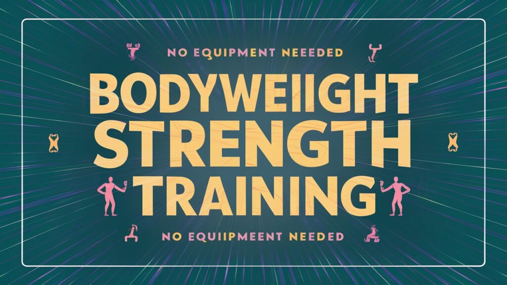 Bodyweight Strength Training