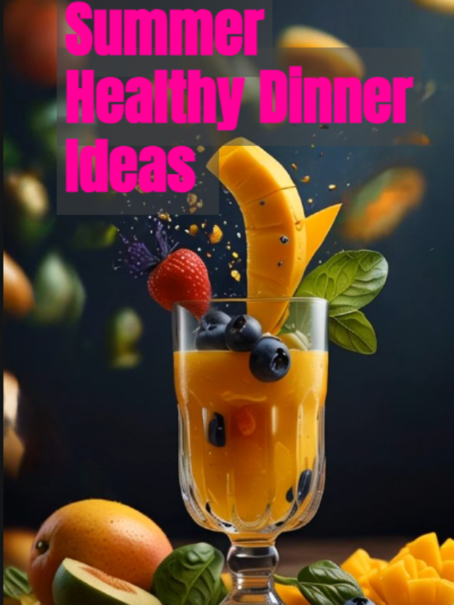 Summer Healthy Dinner Ideas