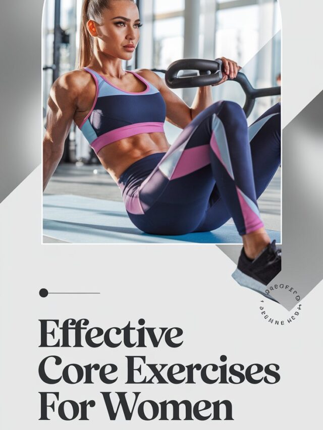 Top Core Exercises for Women: Strengthen Your Core Today!