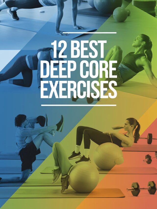 12 Best Deep Core Exercises for a Stronger Core